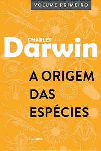 Livro A Origem das Espécies: Volume Primeiro