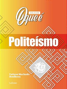 Livro Coleção O Que é - Politeísmo