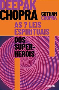 Livro As 7 Leis Espirituais dos Super Heróis