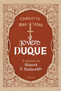 Livro O Jovem Duque: A História De Richard, O Destemido
