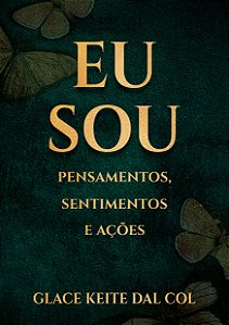 Livro Eu Sou: Pensamentos, Sentimentos E Ações