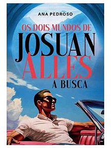 Livro Os Dois Mundos De Josuan Alles: A Busca