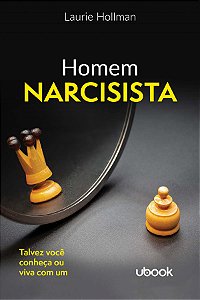 Livro Homem Narcisista: Talvez Você Conheça Ou Viva Com U...