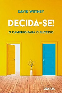 Livro Decida-Se! O Caminho Para O Sucesso