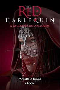 Livro The Red Harlequin - Livro 03 - A Ascensão Do Arlequ...