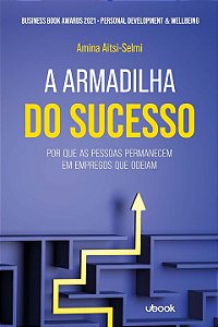 Livro A Armadilha Do Sucesso: Por Que As Pessoas Permanec...