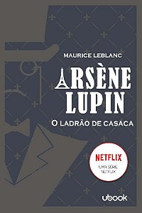 Livro Arsène Lupin: O Ladrão De Casaca
