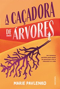 Livro A caçadora de árvores