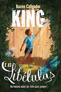 King e As Libélulas - Com Brinde