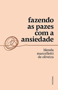 Livro Fazendo as pazes com a ansiedade