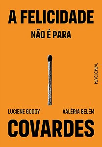 Livro A felicidade não é para covardes