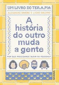 Livro A história do outro muda a gente: Por que precisamo...