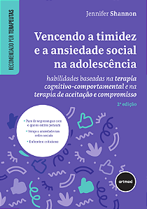 Livro Vencendo A Timidez E A Ansiedade Social Na Adolescê...