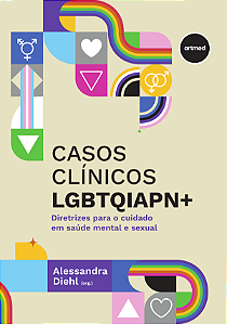 Livro Casos Clínicos Lgbtqiapn+ - Diretrizes Para O Cuida...