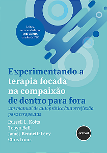 Livro Experimentando A Terapia Focada Na Compaixão De Den...