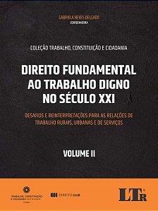 Livro Direito Fundamental Ao Trabalho Digno No Século Xxi...