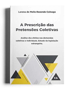 Livro A Prescrição Das Pretensões Coletivas: Análise Dos ...