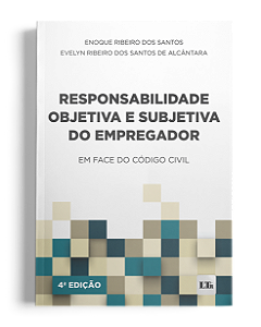 Livro Responsabilidade Objetiva E Subjetiva Do Empregador...