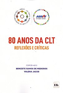 Livro 80 Anos Da Clt - Reflexoes E Criticas