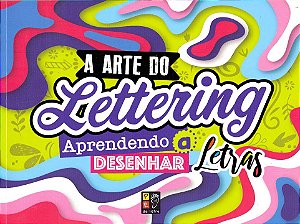 Livro A Arte De Lettering - Aprendendo A Desenhar Letras