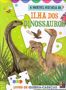 Livro A Incrível Historia Da Ilha Dos Dinossauros - (Livr...