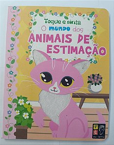 Livro Toque e sinta - o mundo dos animais de estimacao