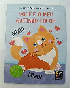 Livro Toque e sinta - voce e o meu gatinho fofo?