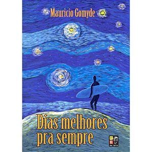 Livro Dias Melhores Pra Sempre