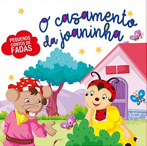 Livro Pequenos contos de fada - O casamento da joaninha