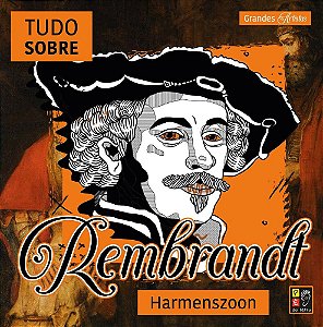 Livro Grandes artistas - Tudo sobre Rembrandt Harmenszoon
