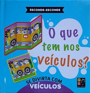 Livro Esconde - esconde - o que tem nos veiculos ?