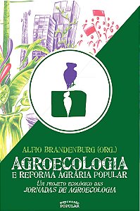 Livro Agroecologia E Reforma Agraria Popular - Um Projeto...
