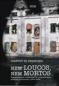 Livro Nem Loucos, Nem Mortos: Esquecimentos E Memórias De Ex-Pr...