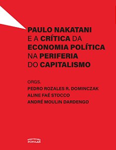 Livro Paulo Nakatani E A Crítica Da Economia Política Na ...