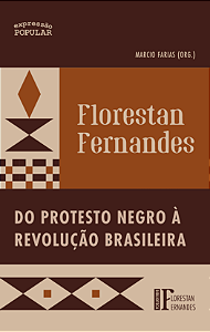 Livro Florestan Fernandes - Do Protesto Negro À Revolução Brasi...