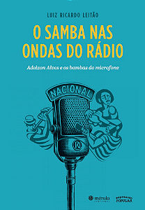 Livro O Samba Nas Ondas Do Rádio - Adelzon Alves E Os Bambas Do...