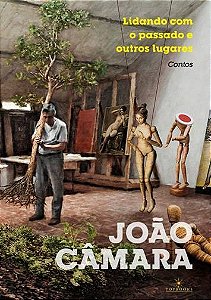 Livro Lidando com o passado e outros lugares