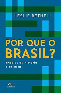 Livro Por que o Brasil? Ensaios de história e política (V...