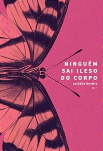 Livro Ninguém Sai Ileso Do Corpo