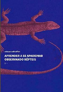 Livro Aprender A Se Apaixonar Observando Repteis