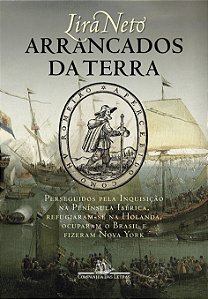 Livro Arrancados da terra: Perseguidos pela Inquisição na...