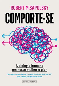 Livro Comporte-se: A biologia humana em nosso melhor e pi...