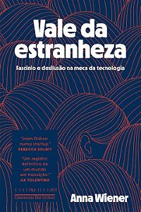 Livro Vale da estranheza: Fascínio e desilusão na meca da...