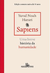 Livro Sapiens – Edição comemorativa de 10 anos: Uma breve...