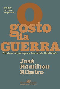 Livro O Gosto Da Guerra E Outras Reportagens Da Revista R...