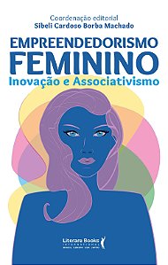 Livro Empreendedorismo feminino: inovação e associativism...