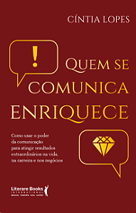 Livro Quem se comunica enriquece: como usar o poder da co...