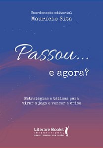 Livro Passou... e agora?: estratégias e táticas para vira...