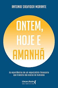 Livro Ontem, hoje e amanhã: as experiências de um especia...