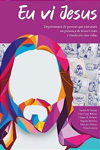 Livro Eu vi Jesus: depoimento de pessoas que estiveram na...